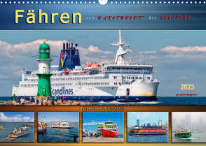Fähren – von Warnemünde bis Hongkong (Wandkalender 2023 DIN A3 quer) von Roder,  Peter