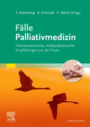 Fälle Palliativmedizin von Gottschling,  Sven, Gronwald,  Benjamin, Welsch,  Katja