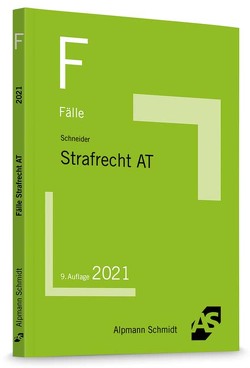 Fälle Strafrecht Allgemeiner Teil von Schneider,  Wilhelm-Friedrich