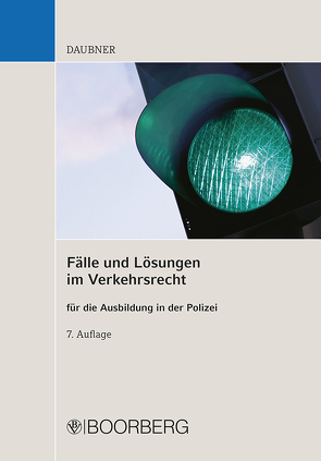 Fälle und Lösungen im Verkehrsrecht von Daubner,  Robert