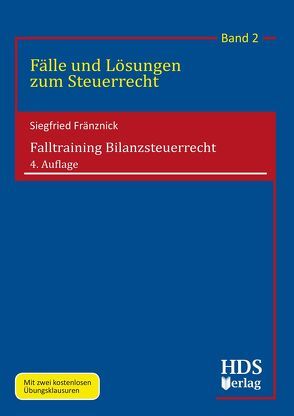 Falltraining Bilanzsteuerrecht von Fränznick,  Siegfried
