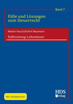 Falltraining Lohnsteuer von Hauch,  Maxim, Johr,  Tobias, Neumann,  Achim