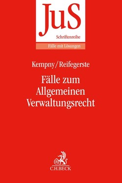 Fälle zum Allgemeinen Verwaltungsrecht von Kempny,  Simon, Reifegerste,  E. Malte N.