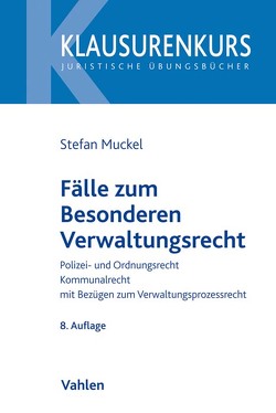 Fälle zum Besonderen Verwaltungsrecht von Muckel,  Stefan, Rüfner,  Wolfgang