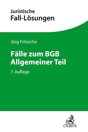 Fälle zum BGB Allgemeiner Teil von Fritzsche,  Jörg