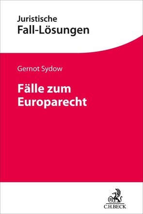 Fälle zum Europarecht von Sydow,  Gernot
