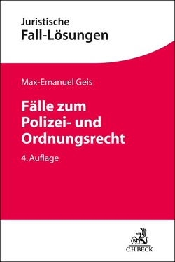 Fälle zum Polizei- und Ordnungsrecht von Geis,  Max-Emanuel, Greiner,  Paul, Held,  Markus