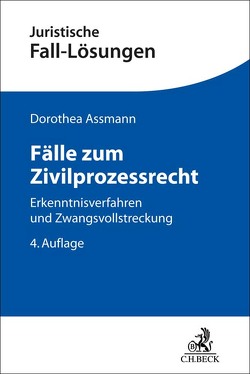 Fälle zum Zivilprozessrecht von Assmann,  Dorothea