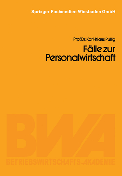 Fälle zur Personalwirtschaft von Pullig,  Karl-Klaus