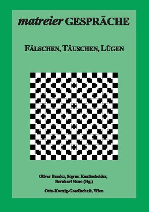 Fälschen, Täuschen, Lügen von Bender,  Oliver, Kanitscheider,  Sigrun, Ruso,  Bernhart