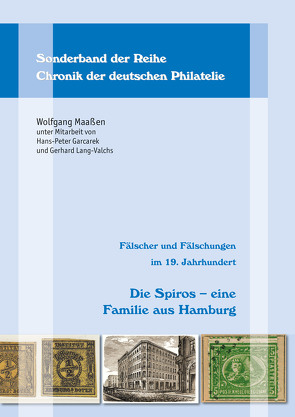Fälscher und Fälschungen im 19. Jahrhundert: Die Spiros – eine Familie aus Hamburg von Maassen,  Wolfgang
