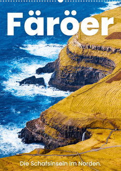 Färöer – Die Schafsinseln im Norden. (Wandkalender 2023 DIN A2 hoch) von SF