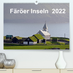 Färöer Inseln 2022 (Premium, hochwertiger DIN A2 Wandkalender 2022, Kunstdruck in Hochglanz) von Dauerer,  Jörg