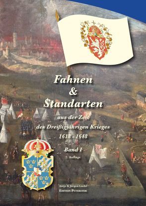 Fahnen & Standarten aus der Zeit des Dreißigjährigen Krieges Band I von Lucht,  Antje, Lucht,  Jürgen