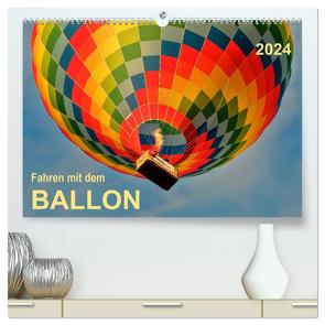 Fahren mit dem Ballon (hochwertiger Premium Wandkalender 2024 DIN A2 quer), Kunstdruck in Hochglanz von Roder,  Peter