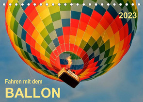 Fahren mit dem Ballon (Tischkalender 2023 DIN A5 quer) von Roder,  Peter