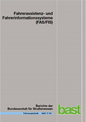 Fahrerassistenz- und Fahrerinformationssysteme (FAS/FIS) von Hargutt,  Volker, Kaussner,  Yvonne, Kenntner-Mabiala,  Ramon, Neukum,  Alexandra