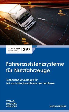 Fahrerassistenzsysteme für Nutzfahrzeuge von Hecker,  Falk, Laier,  Peter
