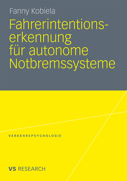 Fahrerintentionserkennung für autonome Notbremssysteme von Kobiela,  Fanny