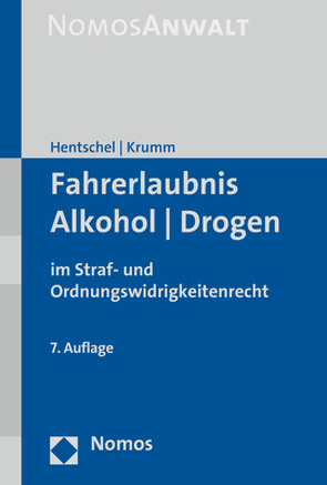 Fahrerlaubnis – Alkohol – Drogen von Hentschel,  Peter, Krumm,  Carsten