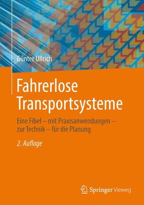 Fahrerlose Transportsysteme von Ullrich,  Günter