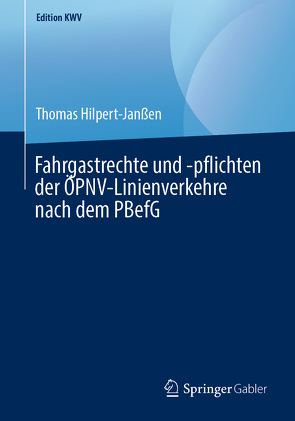 Fahrgastrechte und -pflichten der ÖPNV-Linienverkehre nach dem PBefG von Hilpert-Janßen,  Thomas
