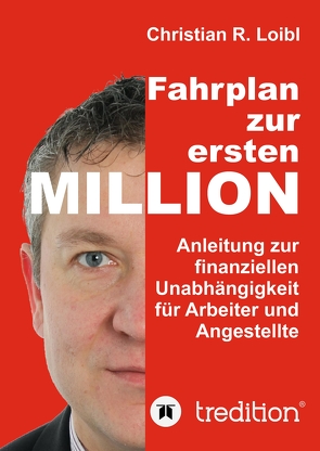 Fahrplan zur ersten Million von Loibl,  Christian R.