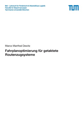 Fahrplanoptimierung für getaktete Routenzugsysteme von Dewitz,  Marco