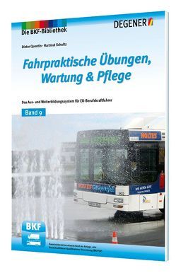 Fahrpraktische Übungen, Wartung & Pflege von Quentin,  Dieter, Schultz,  Hartmut