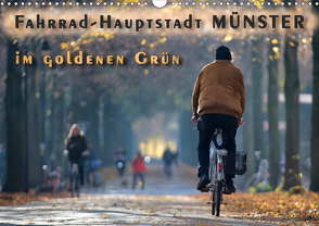 Fahrrad-Hauptstadt MÜNSTER im goldenen Grün (Wandkalender 2021 DIN A3 quer) von Gross,  Viktor