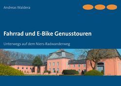 Fahrrad und E-Bike Genusstouren von Waldera,  Andreas