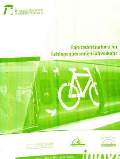 Fahrradmitnahme im SPNV von Baron,  Sascha, Beim,  Michael, Dümmler,  Oliver, Schmitt,  Volker