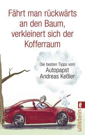 Fährt man rückwärts an den Baum, verkleinert sich der Kofferraum von Kessler,  Andreas