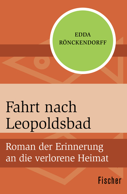 Fahrt nach Leopoldsbad von Rönckendorff,  Edda