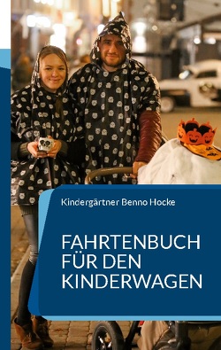 Fahrtenbuch für den Kinderwagen von Benno Hocke,  Kindergärtner