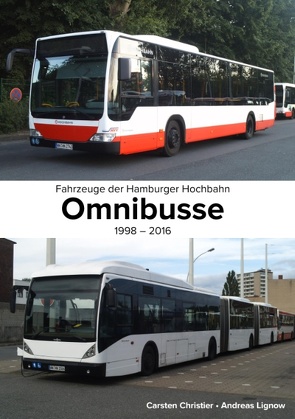 Fahrzeuge der Hamburger Hochbahn: Omnibusse von Christier,  Carsten, Lignow,  Andreas