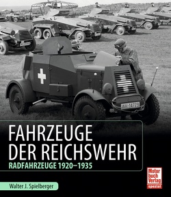 Fahrzeuge der Reichswehr von Spielberger,  Walter J.
