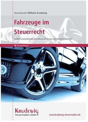 Fahrzeuge im Steuerrecht 2012 von Krudewig,  Wilhelm