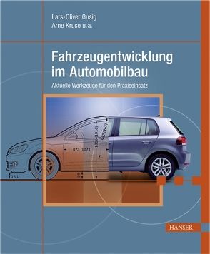 Fahrzeugentwicklung im Automobilbau von Gusig,  Lars-Oliver, Kruse u.a.,  Arne
