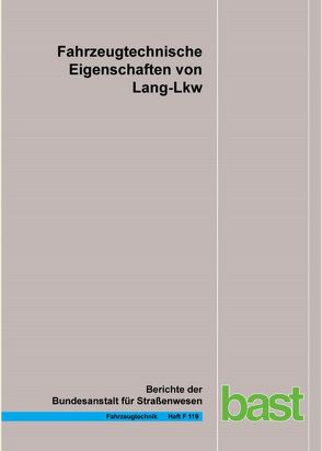 Fahrzeugtechnische Eigenschaften von Lang-Lkw von Förg,  A., Schmeiler,  S., Süßmann,  A., Wenzelis,  A.