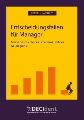 Entscheidungsfallen für Manager von Jungblut,  Peter