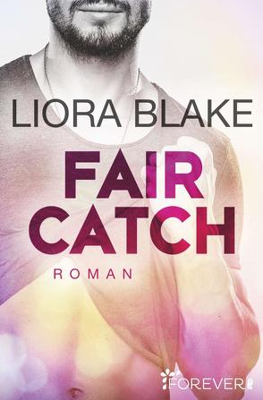 Fair Catch (Grand-Valley 1) von Blake,  Liora, Groth,  Peter
