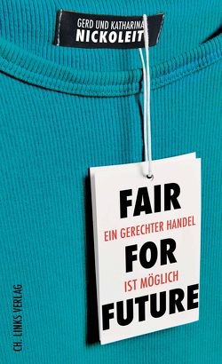 Fair for Future von Nickoleit,  Gerd, Nickoleit,  Katharina