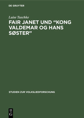 Fair Janet und “Kong Valdemar og hans Søster” von Tuschke,  Luise
