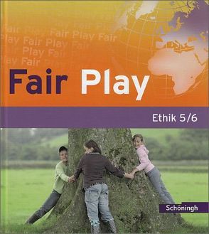 Fair Play – Lehrwerk für den Ethikunterricht – Bisherige Ausgabe von Hanraths,  Ulrike, Pfeifer,  Volker, Wamsler,  Helmut, Welz,  Andrea
