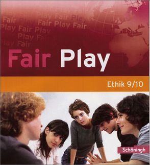 Fair Play – Lehrwerk für den Ethikunterricht – Bisherige Ausgabe von Hanraths,  Ulrike, Pfeifer,  Volker, Wamsler,  Helmut, Welz,  Andrea