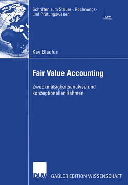 Fair Value Accounting von Blaufus,  Kay, Deppe,  Prof. Dr. Hans