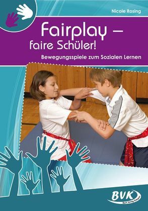 Fairplay – faire Schüler! von Rosing,  Nicole, Thoenes,  Sonja