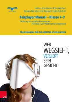 Fairplayer.Manual – Klasse 7–9 von Bull,  Heike Dele, Klapprott,  Felix, Scheithauer,  Herbert, Walcher,  Anton, Warncke,  Stephan