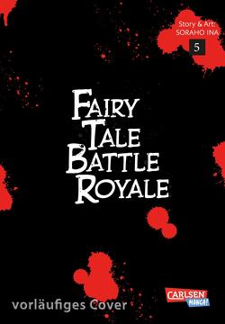 Fairy Tale Battle Royale 5 von Ina,  Soraho, Stutterheim,  Nadja
